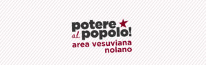Area Vesuviana Nolano - Potere al Popolo