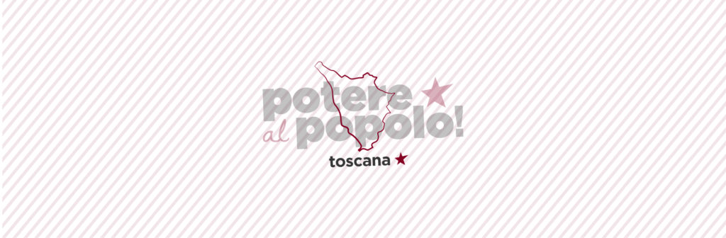 Toscana - Potere al Popolo