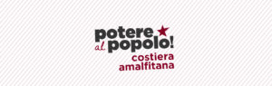 Costiera Amalfitana - Potere al Popolo