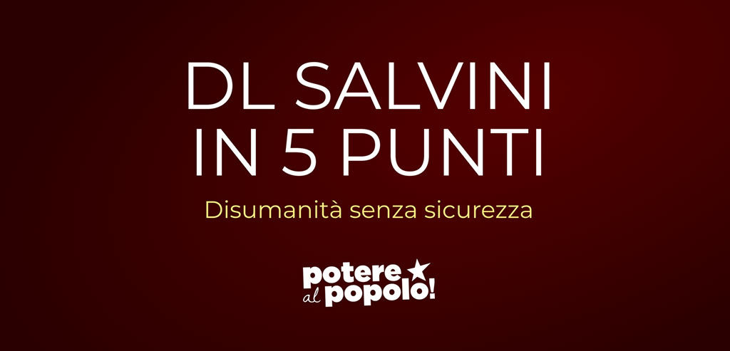 Decreto Salvini: disumanità senza sicurezza