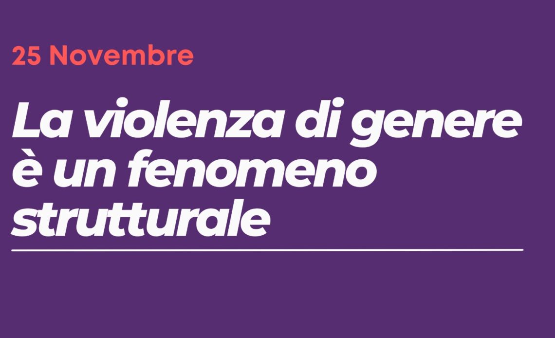 la violenza di genere è strutturale